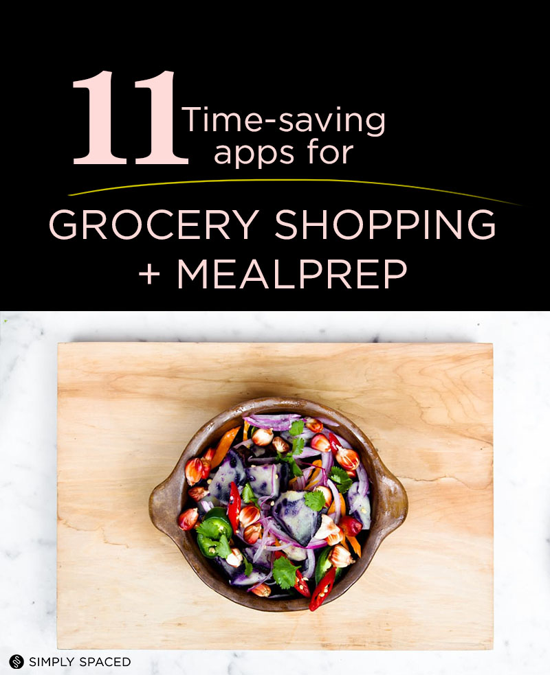 11 Apps & Services to Save time on Grocery Shopping & Meal Prep